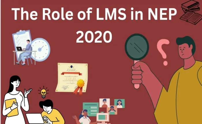 The Role of Learning Management Systems in NEP 2020